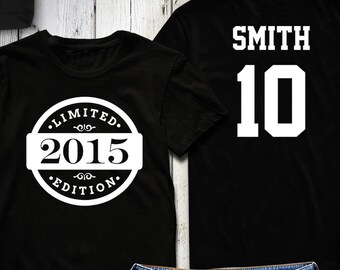 10th Birthday Shirt, 2015 Limited Edition Birthday Shirt, Personalized Shirt, Custom name & number, Celebration Gift, Mens, Ladies, Youth