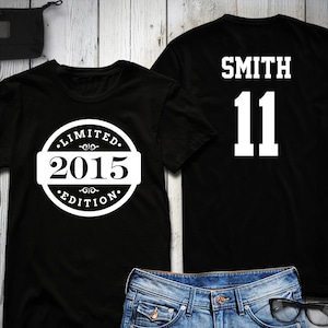 11. Geburtstag Shirt, 2015 Limited Edition Geburtstag Shirt, personalisiertes Shirt, Benutzerdefinierter Name und Nummer, Feier Geschenk, Herren, Damen, Jugend Bild 1