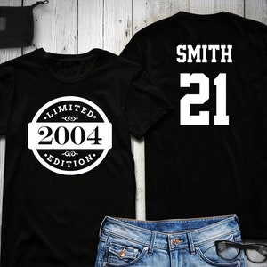 21st Birthday Shirt, 2004 Limited Edition Birthday Shirt, Personalized Shirt, Custom name & number, Celebration Gift, Mens, Ladies, Youth