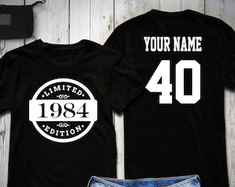 Camisa de cumpleaños número 40, Camisa de cumpleaños de edición limitada de 1984, Camisa personalizada, Nombre y número personalizados, Regalo de celebración, Hombres, Damas, Jóvenes