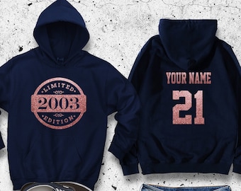 21st Birthday Hoodie, Glitter, 2003 Limited Edition Birthday Hoodie, Personalized Hoodie, Celebration Gift, Rose Gold, Gold, or Silver