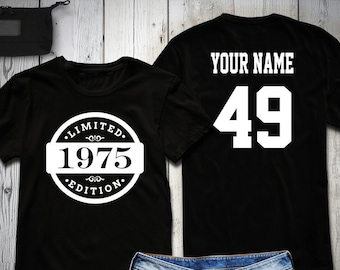 49th Birthday Shirt, 1975 Limited Edition Birthday Shirt, Personalized Shirt, Custom name & number, Celebration Gift, Mens, Ladies, Youth