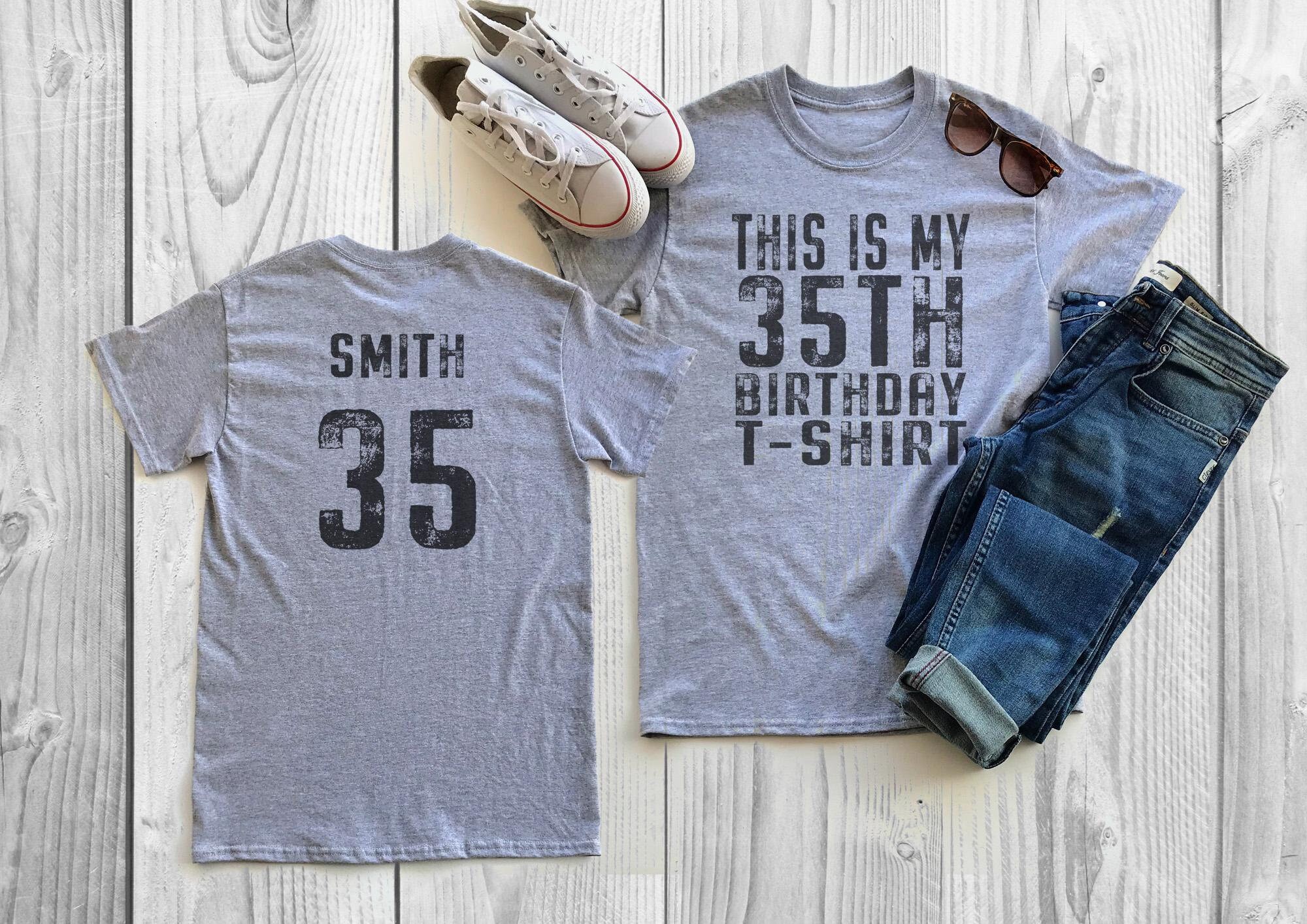 This Is My 35th Birthday Shirt T-Shirt This Is My 35th Birthday Shirt T-Shirt