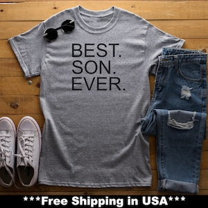 Best Son Ever Funny Tshirt, Gift, Funny Mens, Funny Womens shirt, Best Ever, Best, Ever, Super soft, shirt, T-Shirt, Sublimation.
