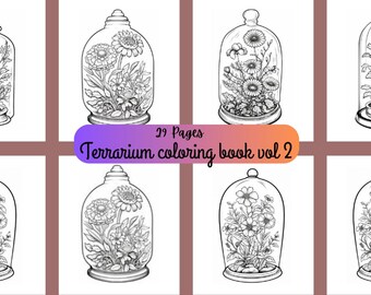 May include: A coloring book with 29 pages featuring black and white illustrations of terrariums with flowers and plants. The title of the book is "Terrarium coloring book vol 2".