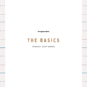 May include: A white page with blue and pink lines on the sides. The text "freepancakes" is at the top of the page. The text "THE BASICS" is in a brown font and is centered on the page. The text "PHONICS: SIGHT WORDS" is in a smaller brown font and is centered below the title. The text "B-PH/SW-00/0" is in a smaller brown font and is at the bottom left of the page. The text "PRE-K / KINDERGARTEN" is in a smaller brown font and is at the bottom center of the page. The text "2019" is in a smaller brown font and is at the bottom right of the page.