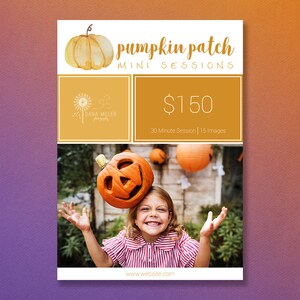 May include: A promotional poster for pumpkin patch mini sessions. The top features a watercolor pumpkin and the text "pumpkin patch MINI SESSIONS." A child with a carved pumpkin on their head is in the image. The poster includes the photographer's logo and website.