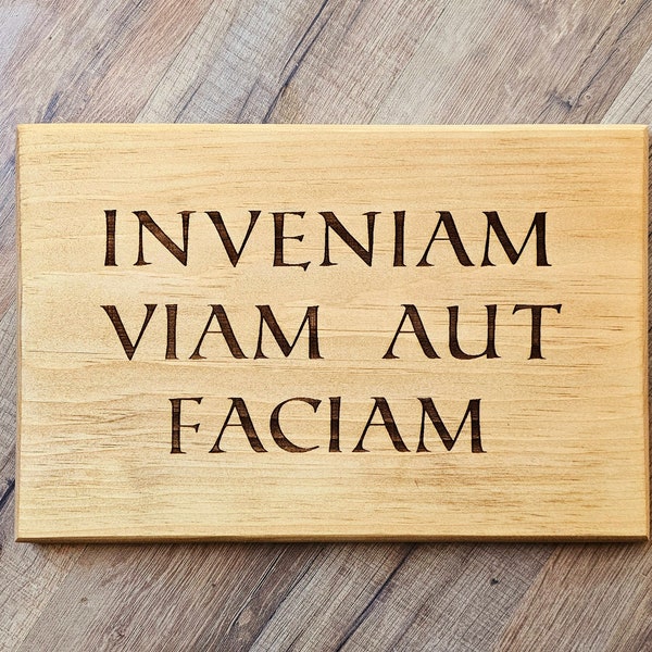 Latin Wood Sign Hannibal Barca - Inveniam Viam Aut Faciam - I'll Either Find A Way or Make One - Latin Quote Gift - Multiple Sizes / Colors