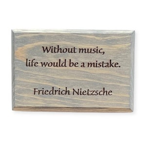 Friedrich Nietzsche Quote Wooden Sign - Without Music, Life Would Be A Mistake - Philosophy Decor, Nihilism Existentialism