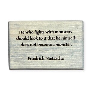 Friedrich Nietzsche Sign - He Who Fights With Monsters - Philosophy Decor, Nihilism, Nietzsche Quote, Nietzsche Decor, Wood Sign