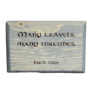 Norse Viking Quote Wooden Sign - Many Travels, Many Fortunes - Egil&#39;s Saga - Norse Wall Decor, Viking Decor, Icelandic Sagas