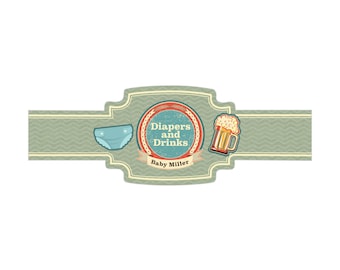 Diapers and Drinks Cigar Wrappers, Personalized Cigar Bands, Baby Shower Labels, Cigar Stickers