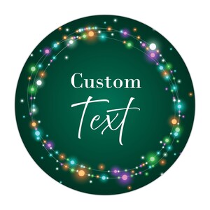 May include: A green circle with a white border and a string of colorful lights around the edge. The text "Custom Text" is in the center of the circle.