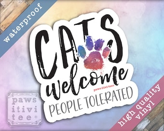 Cats Welcome, People Tolerated, Funny Cat Lover Gift, Pawprint Design, Laptop Decal, Pet Enthusiast Decor