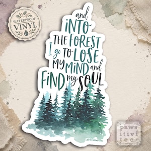 Outdoor Adventure John Muir Into the Forest I Go Quote Sticker Waterproof Vinyl