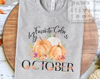 Pumpkin T-shirt, My Favorite Color is October, Fall T-shirt, I Love Autumn