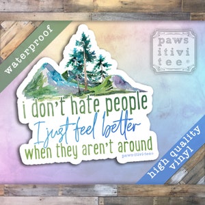 Anti-Social Sticker: I Feel Better When People Aren't Around