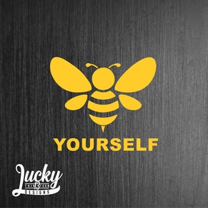Bee Yourself vinyl decal sticker