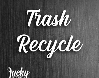 Recycle and Trash Script Decals, Handmade Vinyl Indicator