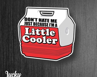 A littler cooler vinyl decal