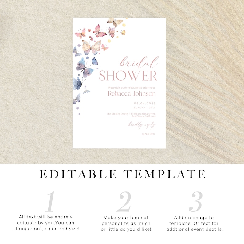 Op de afbeelding: Bewerkbare sjabloon voor een bruidsdoucheinvitatie met een aquarel vlinderontwerp. De tekst luidt "bridal shower", "Please join us to celebrate the bride-to-be", "Rebacca Johnson", "05.04.2023", "SUNDAY | 1 PM", "The Morata Estate, 147 West comma street, San Dinas, California", "Kindly reply".