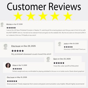 May include: A graphic display titled Customer Reviews featuring five yellow stars and multiple text testimonials from buyers. The reviews include comments about a pickleball shirt, quality, fit, and customer service experiences from various dates in 2025 and 2026.
