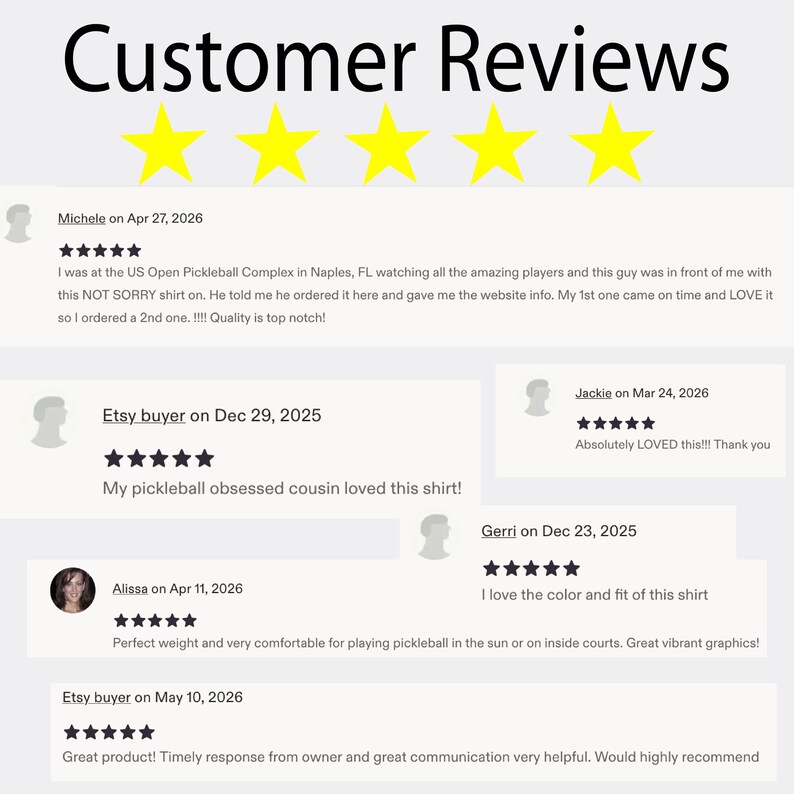 May include: Image of customer reviews with text "Customer Reviews" at the top. The reviews are from Etsy buyers, with star ratings and comments about a shirt. The reviews mention the shirt's quality, fit, and comfort for pickleball.