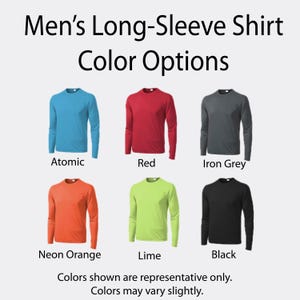 May include: Long-sleeve shirt color options featuring six crew neck shirts in atomic blue, red, iron grey, neon orange, lime, and black. The text reads: Men's Long-Sleeve Shirt Color Options. Colors shown are representative only. Colors may vary slightly.