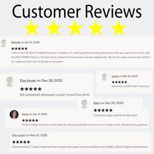 May include: A graphic display titled Customer Reviews featuring five yellow stars and multiple text testimonials from buyers. The reviews include comments about a pickleball shirt, quality, fit, and customer service experiences from various dates in 2025 and 2026.