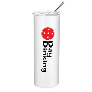 White stainless steel tumbler with a red and white pickleball logo and the text 'Day Drinking' in black