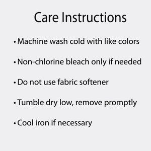 May include: White background with black text detailing care instructions. The text includes: machine wash cold with like colors, non-chlorine bleach only if needed, do not use fabric softener, tumble dry low, and cool iron if necessary.