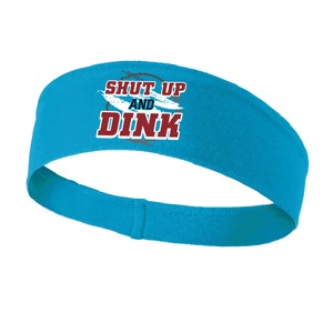 Shut Up & Dink...Pickleball Headbands - Pickleball Head Gear - Pickleball Clothing - Unisex headband for pickleball men and women