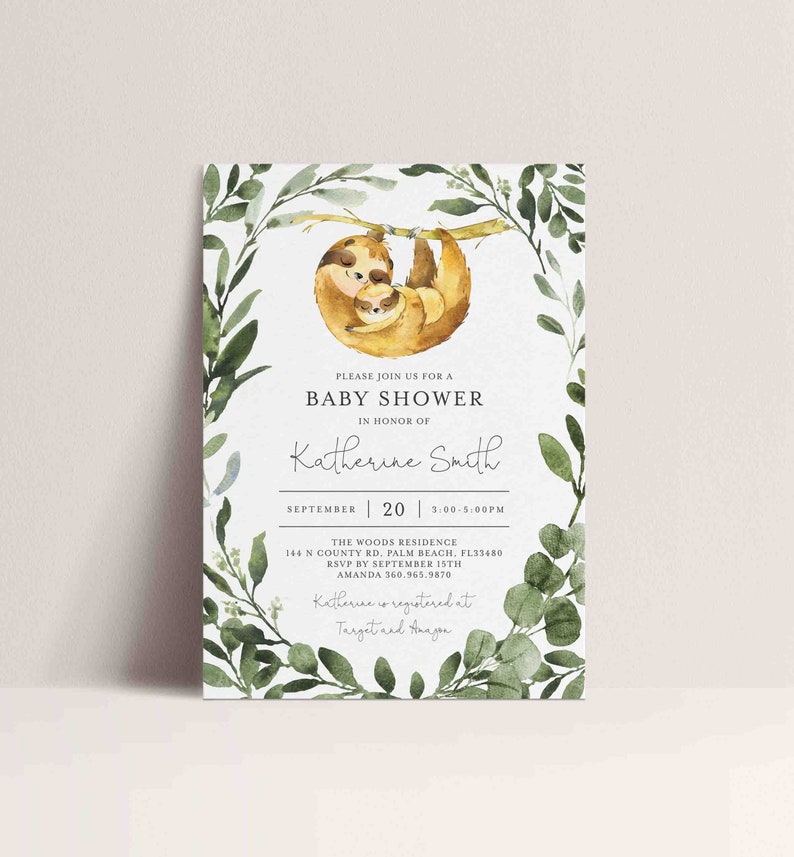 May include: A baby shower invitation with a watercolor illustration of two sloths hugging. The invitation features a green leafy border and the text "Please join us for a baby shower in honor of Katherine Smith, September 20, 3:00-5:00PM, The Woods Residence, 144 N County Rd, Palm Beach, FL33480, RSVP by September 15th, Amanda 360.965.9870, Katherine is registered at Target and Amazon."