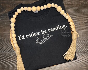 I'd Rather Be Reading Embroidered Shirt, Book Lover Gift