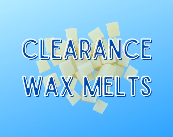 Featured listing image: Clearance Wax Melts, Soy Wax Melts, Wax Melts for Warmer