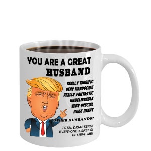 Trump husband Mug, funny trump gift, husband gifts, husband mug, husband coffee mug, best husband, hubby gift, funny husband gift, trump mug