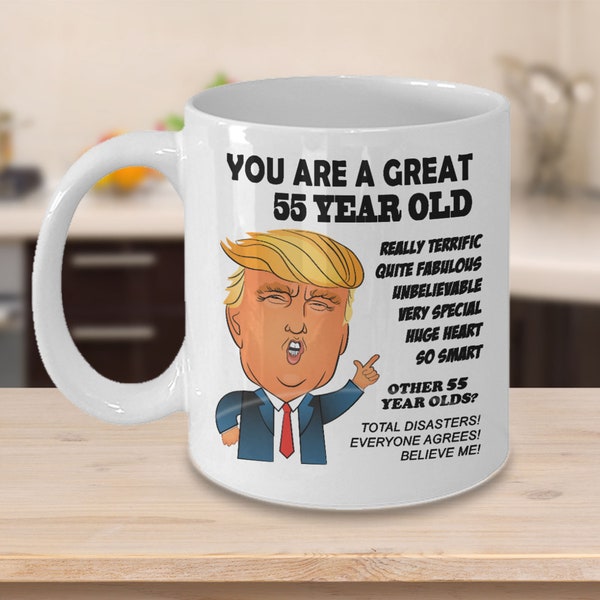 Cadeau de 55e anniversaire Trump Mug pour lui Cadeau pour son drôle Donald Trump Tasse à café MAGA Vous êtes un grand cadeau gag de 55 ans pour les hommes Femmes #