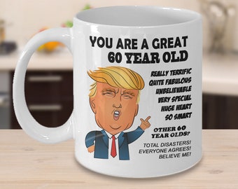 60th Birthday Gift Trump Mug for Him Gift for Her Funny Donald Trump Coffee Mug MAGA You Are a Great 60 Year Old Gag Gift for Men Women#