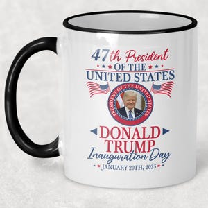 Trump Inauguration Day Mug: 47th President Collector&#39;s Keepsake