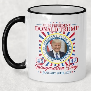 Trump 47th President Inauguration Day Ceramic Mug