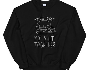 ON THE WAY TO GET MY SH*T TOGETHER HOODIE