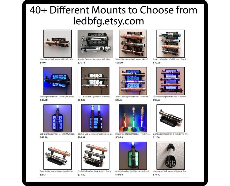 May include: A collage of 12 images showing different lightsaber wall mounts and desk stands. The mounts are made of metal and wood and are designed to hold lightsabers of various sizes. The images show a variety of styles, including single, double, and triple lightsaber mounts. The text on the images includes the name of the mount, the price, and the website address ledbfg.etsy.com.