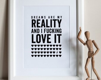 Poster "Dreams Are My Reality"- limitiert