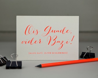 Geburtstagskarte "Ois Guade, oider Bazi" | Bayerische Sprüche Grußkarte | Postkarte DIN A6 | Neon | Siebdruck