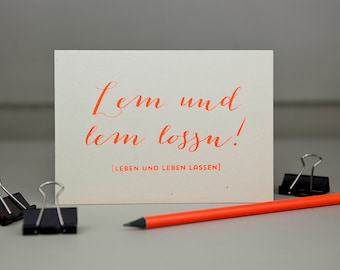 Greeting card "Lem and lem lossn" | Bavarian sayings greeting card | Postcard DIN A6 | neon | screen printing