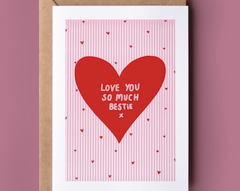 Love You So Much Bestie - Best Friend Card, Sweet Card For Her, Best Girlfriend