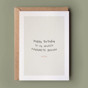 Happy Birthday To My Favourite Person Card - Card For Your Best Friend, Cute Minimalist Card