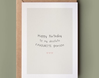 Happy Birthday To My Favourite Person Card - Card For Your Best Friend, Cute Minimalist Card