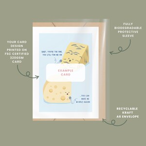 May include: A greeting card featuring a light blue background with two illustrated cheese wedges holding microphones. The text reads: Baby, you're the one, you Stil-ton me on... you can make me w-hole again! The card is inside a clear sleeve with a kraft envelope.
