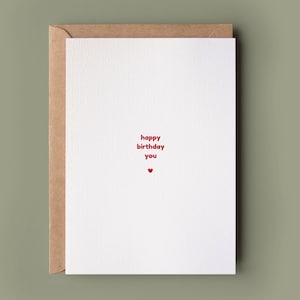 Happy Birthday You - Husband Wife Birthday Card, Card For Your Best Friend, Card For Her, Card for Him, Sweet Minimalist Card